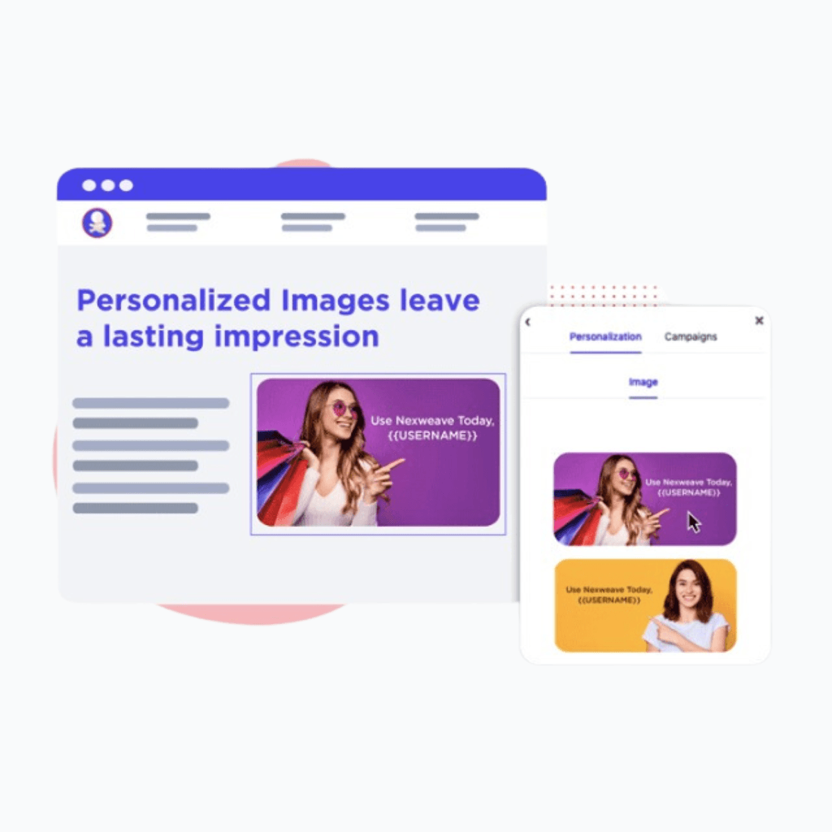 Keep visitors on your site longer with tailored content that speaks directly to their needs.